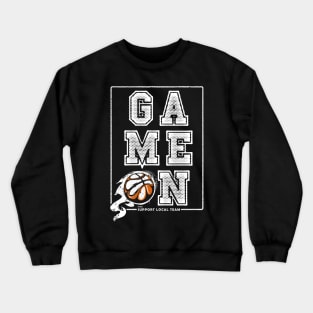 Basketball Fan T-shirt: Game On Crewneck Sweatshirt